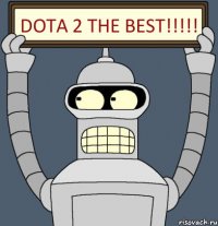 Dota 2 the best!!!