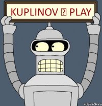 Kuplinov ► Play