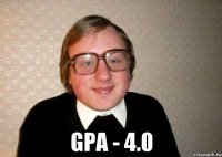  gpa - 4.0