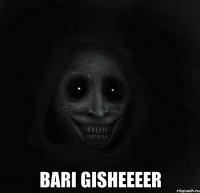  bari gisheeeer