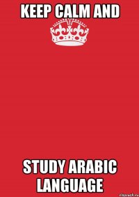 keep calm and study arabic language