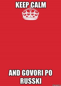 keep calm and govori po russki