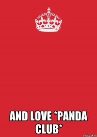  and love *panda club*