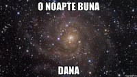 o noapte buna dana