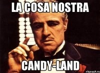 la cosa nostra candy-land