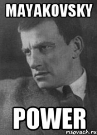 mayakovsky power