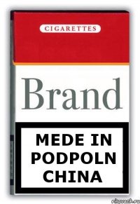MEDE IN PODPOLN CHINA