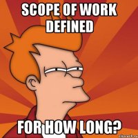 scope of work defined for how long?