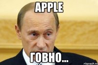 apple говно...