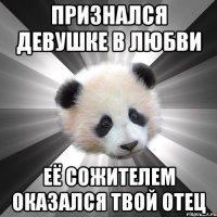 признался девушке в любви её сожителем оказался твой отец