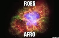 roes afro