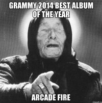 grammy 2014 best album of the year arcade fire