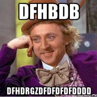 dfhbdb dfhdrgzdfdfdfdfdddd