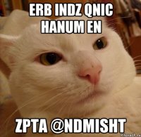ERB INDZ QNIC HANUM EN Zpta @ndmisht