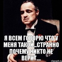 я всем говорю что у меня такой...странно почему никто не верит....