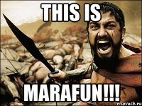 THIS IS MARAFUN!!!