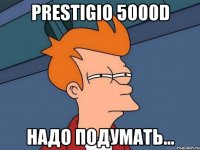 prestigio 5000d надо подумать...