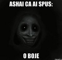 Ashai ca ai spus: O BOJE