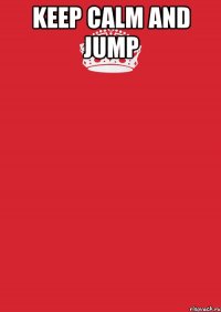 keep calm and jump 