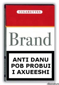 Anti Danu Pob probui i Axueeshi