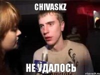 ChivasKZ Не удалось