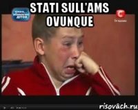 stati sull'ams ovunque 
