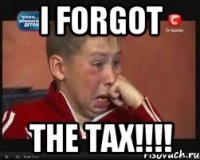 i forgot the tax!!!