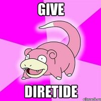 give diretide