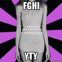 fghi yty