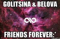 Golitsina & Belova friends forever:*