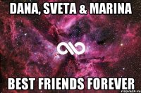 Dana, Sveta & Marina Best Friends Forever