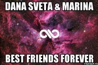 Dana Sveta & Marina Best Friends Forever