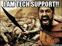 I am tech support!! 