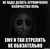 не надо делать ограниченно количество пуль ему и так стрелять не обязательно