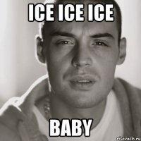 Ice ice ice Baby