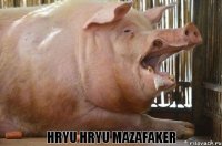 HRYU HRYU MAZAFAKER