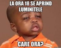 La ora 18 se aprind luminitele Care ora?