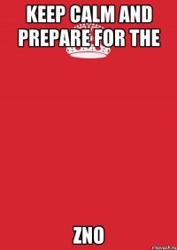 Keep calm and prepare for the ZNO