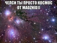 ЧЕЛСИ ты просто космос От madzhid)) 