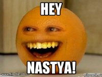 Hey Nastya!