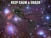 KEEP CALM & ebash 