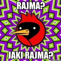 Rajma? jaki rajma?
