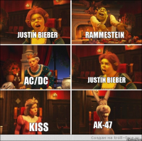  Justin Bieber Rammestein AC/DC Justin Bieber Kiss AK-47