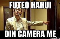 futeo hahui din camera me