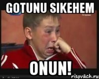gotunu sikehem onun!