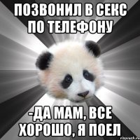 позвонил в секс по телефону -да мам, все хорошо, я поел