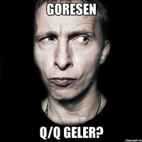 Goresen q/q geler?