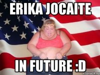 Erika Jocaite in future :D