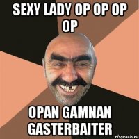 Sexy lady op op op op opan gamnan gasterbaiter