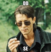 Dd Se